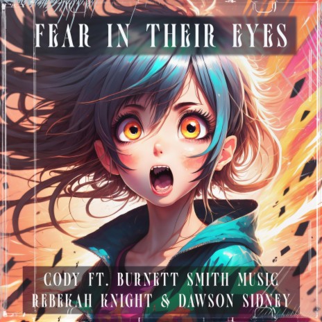 Fear in their eyes ft. Burnett Smith Music, Rebekah Knight & Dawson Sidney