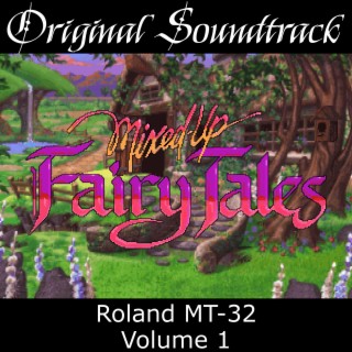Mixed-Up Fairy Tales: Roland MT-32, Vol. 1 (Original Game Soundtrack)