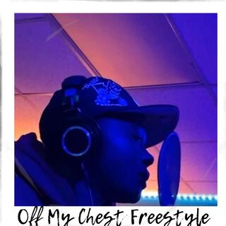 Off My Chest Freestyle