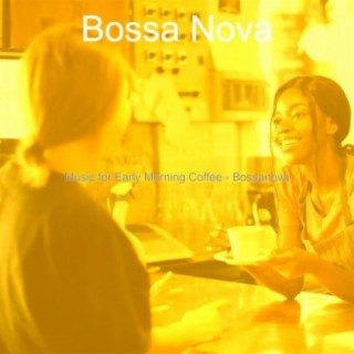 Music for Early Morning Coffee - Bossanova
