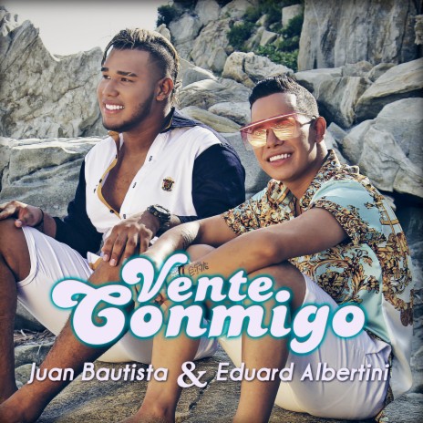 Vente Conmigo ft. Edward Albertini | Boomplay Music