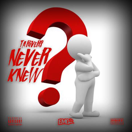 Never Knew | Boomplay Music