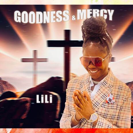 GOODNESS & MERCY | Boomplay Music