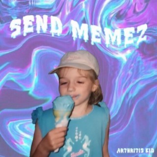 Send Memez lyrics | Boomplay Music