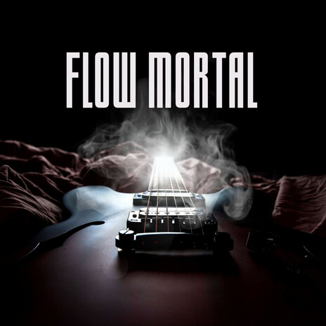 flow mortal | Boomplay Music