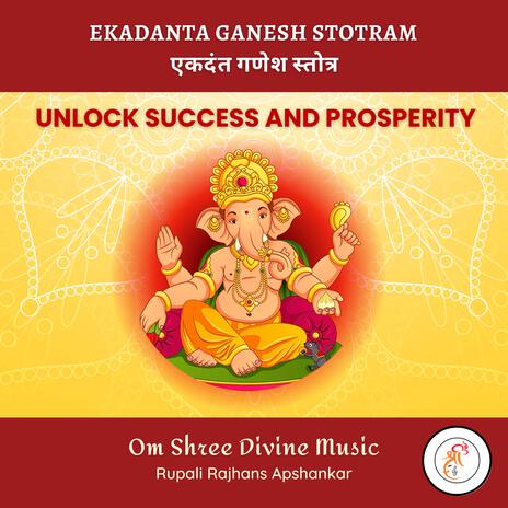 Success and Prosperity Mantra - गणेश स्तोत्र - Ekadanta Ganesh Stotram