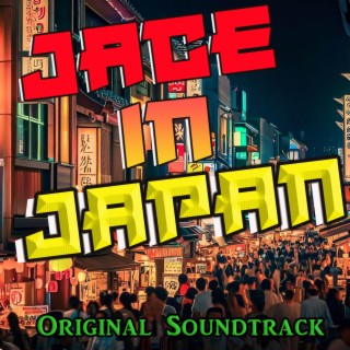 Jace In Japan (Soundtrack)