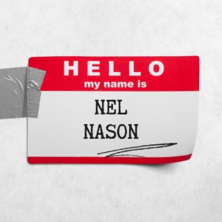 HELLO MY NAME IS... NEL NASON (REMASTERED)