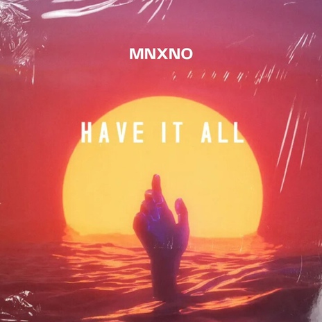 Have It All | Boomplay Music