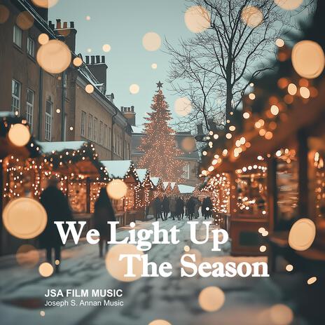 We Light Up The Season | Boomplay Music