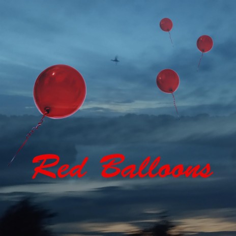 Red Balloons | Boomplay Music