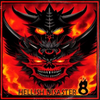 Hellish Disaster 8