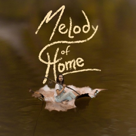 Melody of Home | Boomplay Music