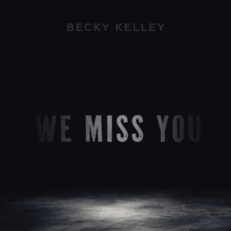 We Miss You | Boomplay Music