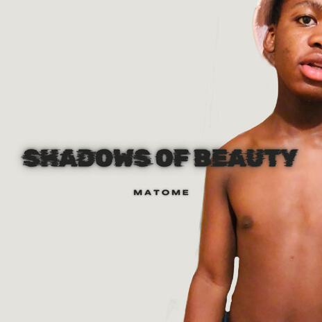 SHADOWS OF BEAUTY | Boomplay Music