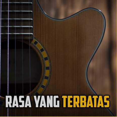 Rasa Yang Terbatas | Boomplay Music