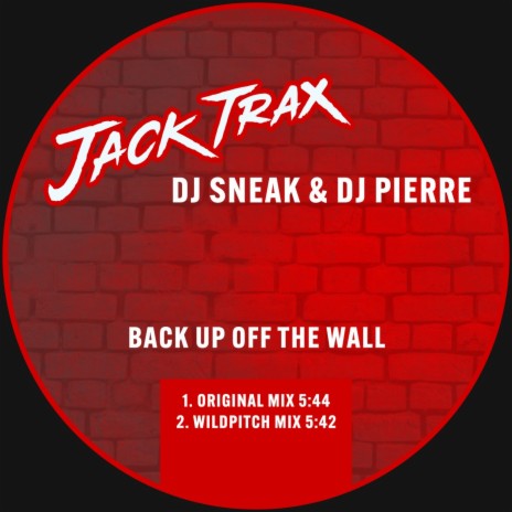 Back Up Off The Wall (Wild Pitch Mix) ft. DJ Pierre