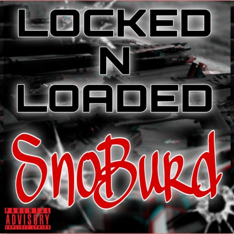 LOCKED N LOADED | Boomplay Music