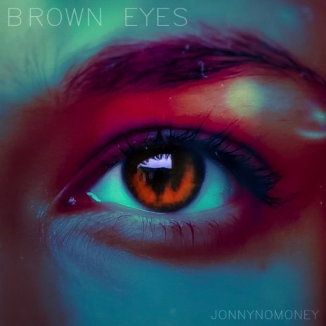 Brown Eyes | Boomplay Music