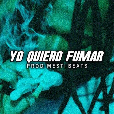YO QUIERO FUMAR | Boomplay Music