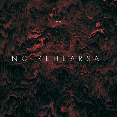 No Rehearsal | Boomplay Music