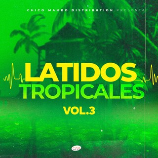 Latidos Tropicales, Vol. 3