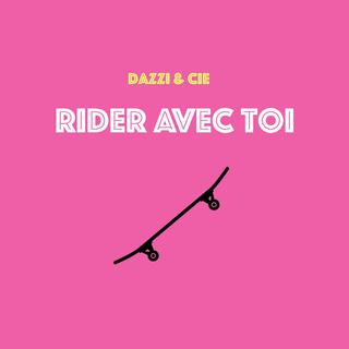 Rider avec toi lyrics | Boomplay Music