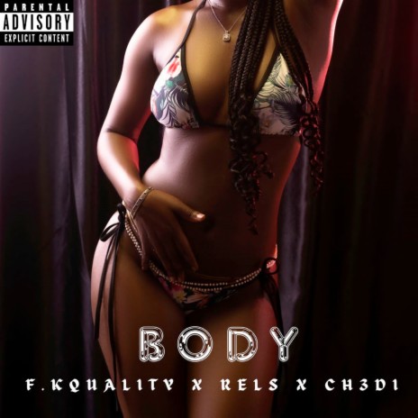 Body ft. Rels & Ched1 | Boomplay Music