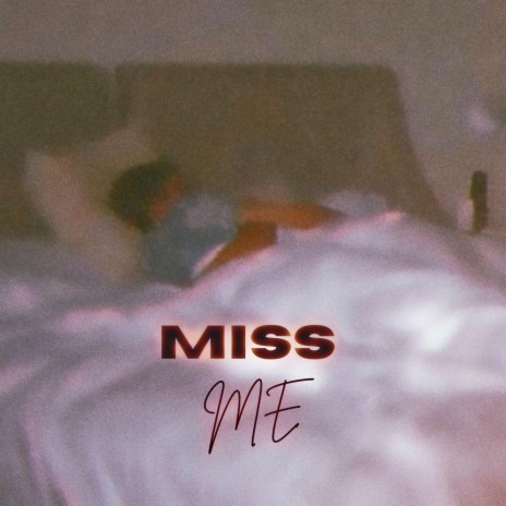 miss me | Boomplay Music