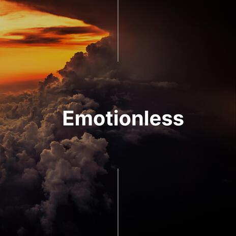 Emotionless | Boomplay Music