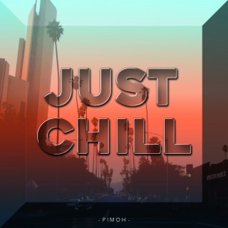 Just Chill