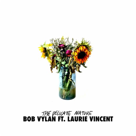 The Delicate Nature ft. Laurie Vincent | Boomplay Music