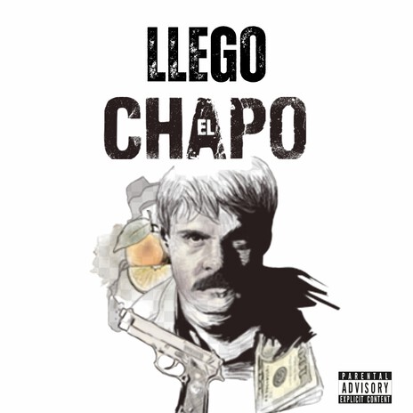 Llego El Chapo | Boomplay Music