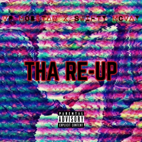Tha Re-Up ft. Swifty McVay & Anno Domini Beats