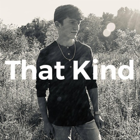 That Kind | Boomplay Music
