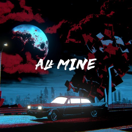 All Mine ft. Annural Khalid | Boomplay Music