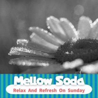 Relax And Refresh On Sunday