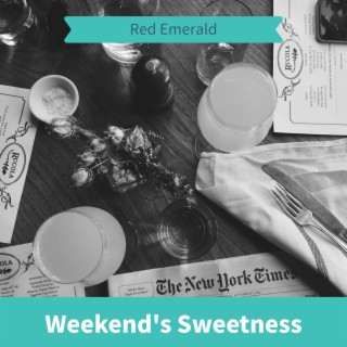 Weekend's Sweetness
