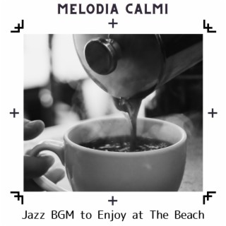 Jazz BGM to Enjoy at The Beach