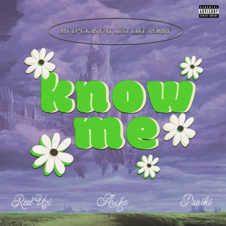know me (Sped Up) ft. Psaiki & archo. | Boomplay Music