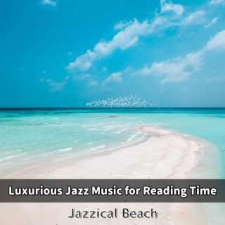 Luxurious Jazz Music for Reading Time