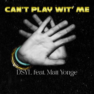 Can't Play wit Me (Radio Edit)