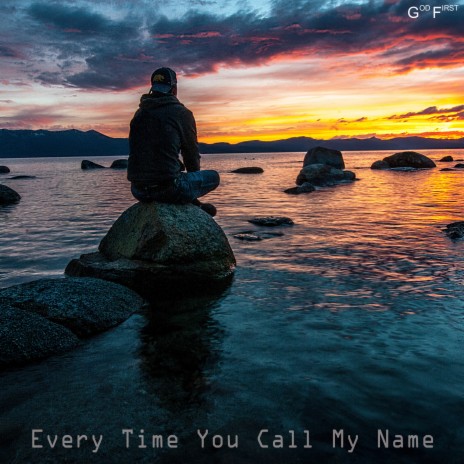 Every Time You Call My Name | Boomplay Music