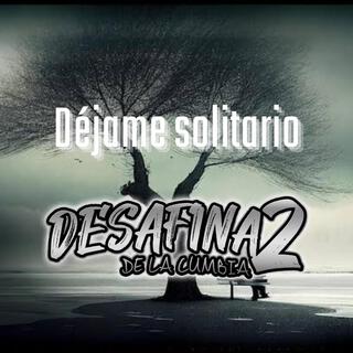 dejame soitario