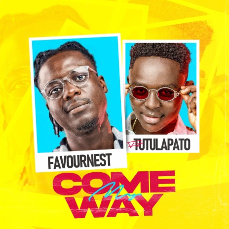 Come My Way ft. Tutulapato | Boomplay Music