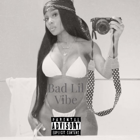 Bad Lil Vibe | Boomplay Music