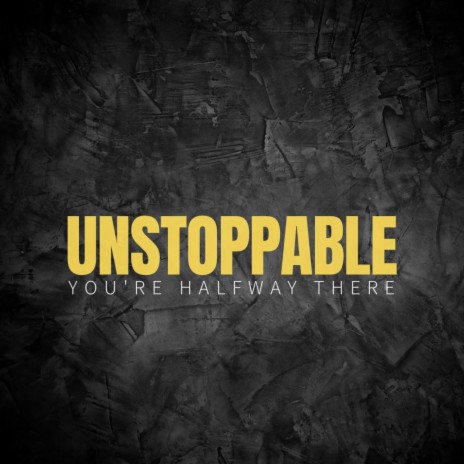 Unstoppable | Boomplay Music