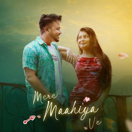 Mere Mahiyaa Ve ft. Rasika Rajput | Boomplay Music