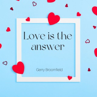 Love is the answer