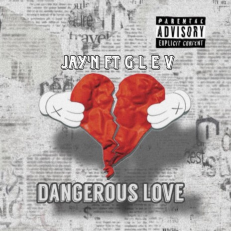 Dangerous Love ft. G L E V | Boomplay Music